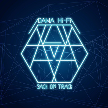 Dawa HiFi - Back on track