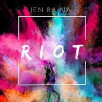 Jen Raina - Riot