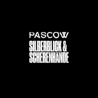 Pascow - Silberblick & Scherenhände