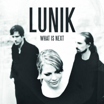 Lunik - What Is Next