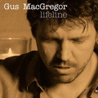 Gus MacGregor - Lifeline