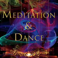 Praise Warrior - Meditation & Dance