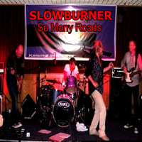 Slowburner - So Many Roads
