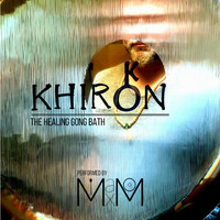 MAX - Khiron (The Healing Gong Bath)