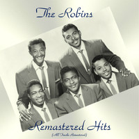 The Robins - Remastered Hits (All Tracks Remastered 2018)