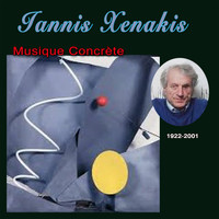 Yannis Xenakis - Musique Concrète (1922-2001)