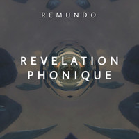 Remundo - Revelation Phonique