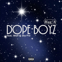 Magik - Dope Boyz (Explicit)
