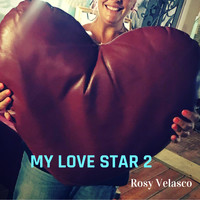 Rosy Velasco - My Love Star 2