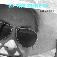 Rosy Velasco - By the seine by