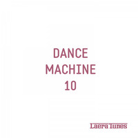 Laera - Dance Machine 10