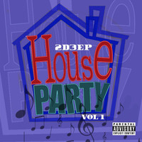 2d3ep - House Party, Vol. 1 (Explicit)