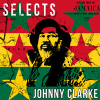 Johnny Clarke - Johnny Clarke Selects Reggae
