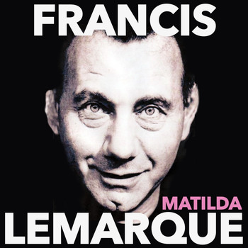 Francis Lemarque - Matilda