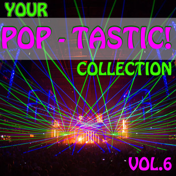 Various Artists - Your Pop - Tastic! Collection, Vol. 6