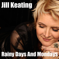 Jill Keating - Rainy Days And Mondays