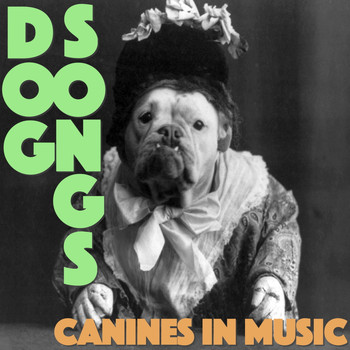 Various Artists - Dog Songs! Canines in Music