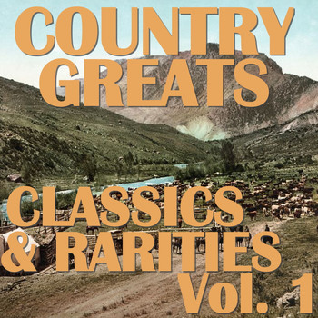 Various Artists - Country Greats: Classics & Rarities Collection, Vol. 1