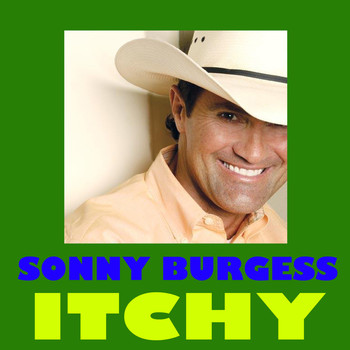 Sonny Burgess - Itchy