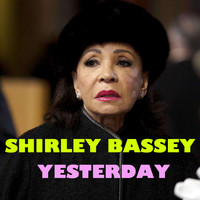 Shirley Bassey - Yesterday