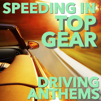 Various Artists - Speeding in Top Gear: Driving Anthems