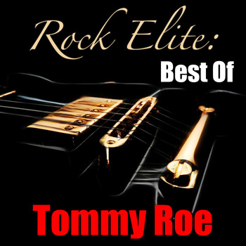 Tommy Roe - Rock Elite: Best Of Tommy Roe