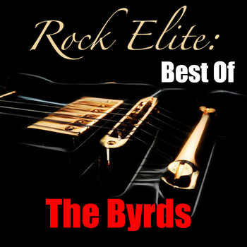 The Byrds - Rock Elite: Best Of The Byrds