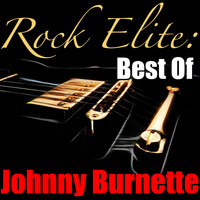 Johnny Burnette - Rock Elite: Best Of Johnny Burnette