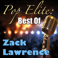 Zack Lawrence - Pop Elite: Best Of Zack Lawrence