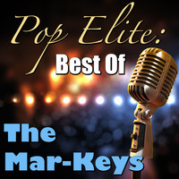 The Mar-Keys - Pop Elite: Best Of The Mar-Keys