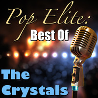 The Crystals - Pop Elite: Best Of The Crystals