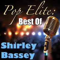 Shirley Bassey - Pop Elite: Best Of Shirley Bassey