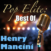Henri Mancini - Pop Elite: Best Of Henri Mancini