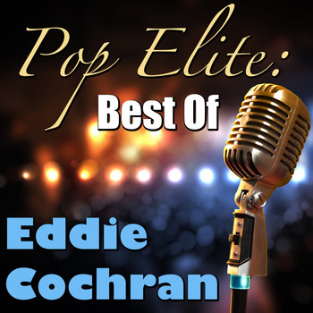 Eddie Cochran - Pop Elite: Best Of Eddie Cochran