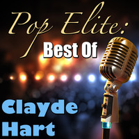 Clyde Hart - Pop Elite: Best Of Clyde Hart