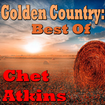 Chet Atkins - Golden Country: Best Of Chet Atkins