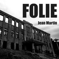 Jean Martin - Folie