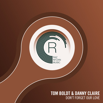 Tom Boldt & Danny Claire - Don't Forget Our Love