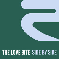 The Love Bite - Side by Side