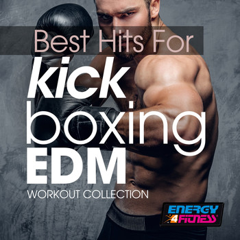 Various Artists - Best Hits for Kick Boxing Edm Workout Collection