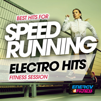Various Artists - Best Hits for Speed Running Electro Hits Fitness Session