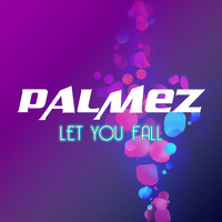 Palmez - Let You Fall