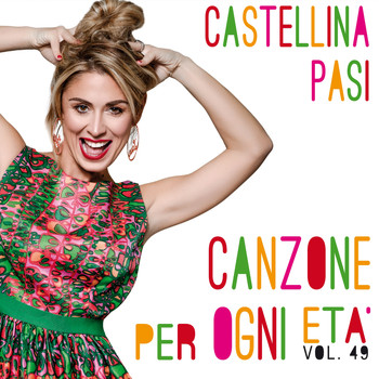 Castellina-Pasi - Canzone per ogni età, Vol. 49