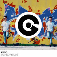 Etto - Ti chiedi perché