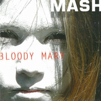 Mash - Bloody Mary