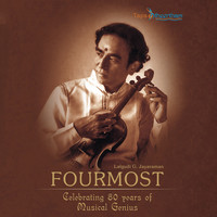 Lalgudi G. Jayaraman - Fourmost - Celebrating 80 Years of Musical Genius