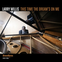Larry Willis - This Time the Dream's on Me
