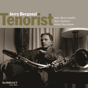 Jerry Bergonzi - Tenorist