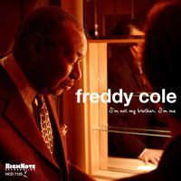 Freddy Cole - I'm Not My Brother, I'm Me