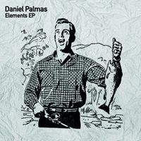 Daniel Palmas - Elements EP